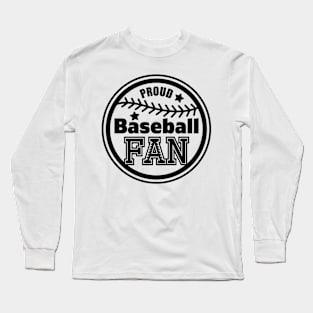 Proud Baseball Fan, Sports Gift Long Sleeve T-Shirt